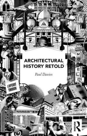 Architectural History Retold de Paul Davies