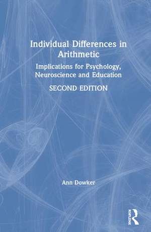 Individual Differences in Arithmetic: Implications for Psychology, Neuroscience and Education de Ann Dowker