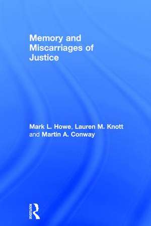 Memory and Miscarriages of Justice de Mark L. Howe