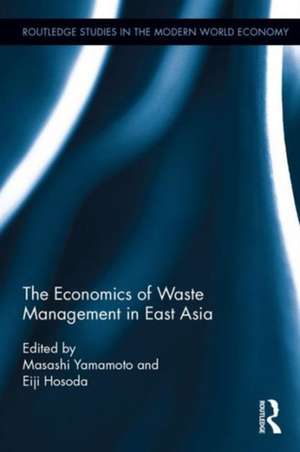 The Economics of Waste Management in East Asia de Masashi Yamamoto