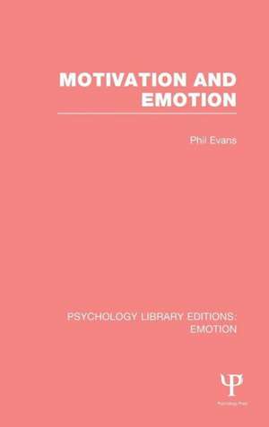 Motivation and Emotion (PLE: Emotion) de Phil Evans