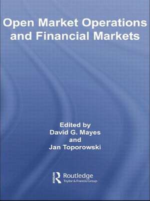 Open Market Operations and Financial Markets de David Mayes