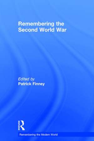 Remembering the Second World War de Patrick Finney