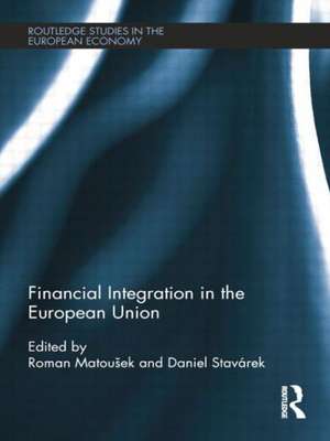 Financial Integration in the European Union de Roman Matoušek