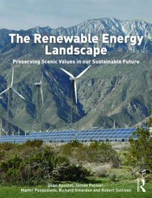 The Renewable Energy Landscape: Preserving Scenic Values in our Sustainable Future de Dean Apostol