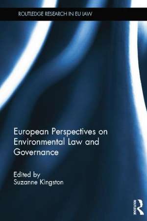 European Perspectives on Environmental Law and Governance de Suzanne Kingston