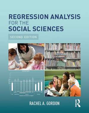 Regression Analysis for the Social Sciences de Rachel A. Gordon