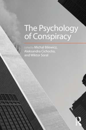 The Psychology of Conspiracy de Michal Bilewicz