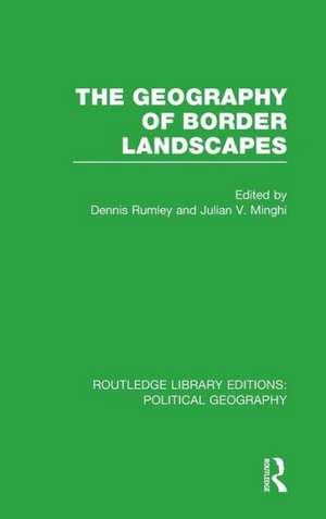 The Geography of Border Landscapes de Dennis Rumley