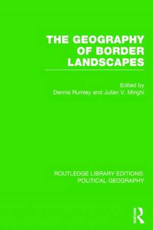 The Geography of Border Landscapes de Dennis Rumley