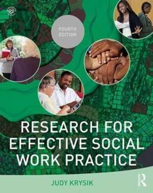 Research for Effective Social Work Practice de Judy L. Krysik