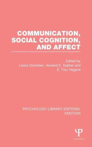 Communication, Social Cognition, and Affect (PLE: Emotion) de Lewis Donohew