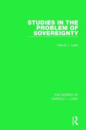 Studies in the Problem of Sovereignty (Works of Harold J. Laski) de Harold J. Laski