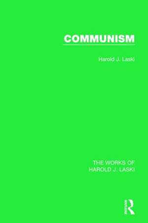 Communism (Works of Harold J. Laski) de Harold J. Laski