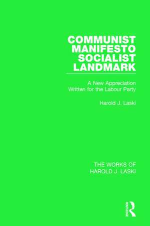 Communist Manifesto (Works of Harold J. Laski): Socialist Landmark de Harold J. Laski