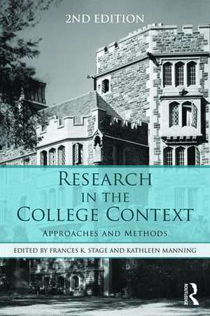 Research in the College Context: Approaches and Methods de Frances K. Stage