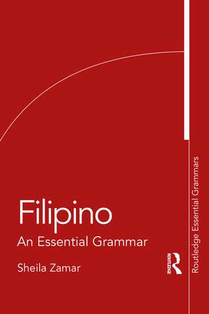 Filipino: An Essential Grammar de Sheila Zamar