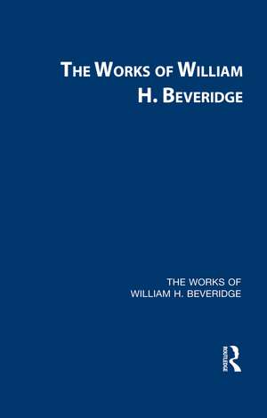 The Works of William H. Beveridge de Various