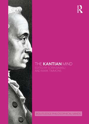 The Kantian Mind de Sorin Baiasu