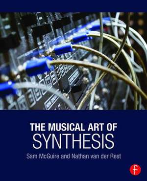 The Musical Art of Synthesis de Sam McGuire