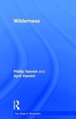 Wilderness de Phillip Vannini