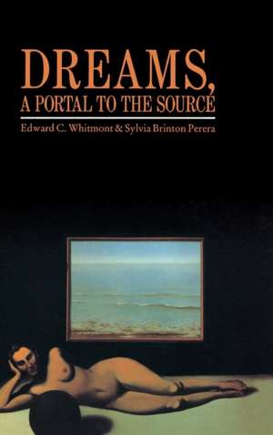 Dreams, A Portal to the Source de Edward C. Whitmont