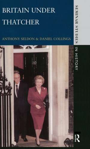 Britain under Thatcher de Anthony Seldon