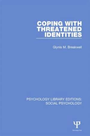 Coping with Threatened Identities de Glynis Breakwell