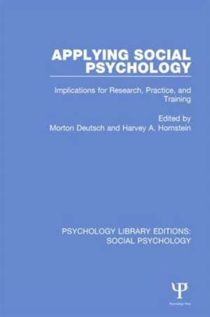 Applying Social Psychology: Implications for Research, Practice, and Training de Morton Deutsch