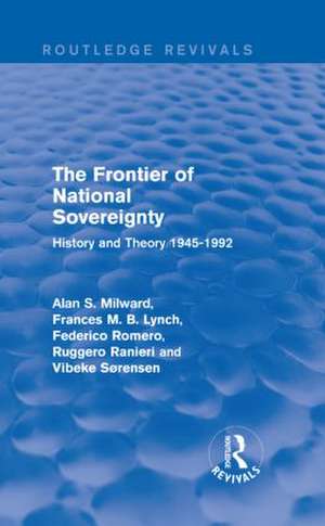 The Frontier of National Sovereignty: History and Theory 1945-1992 de Alan S. Milward