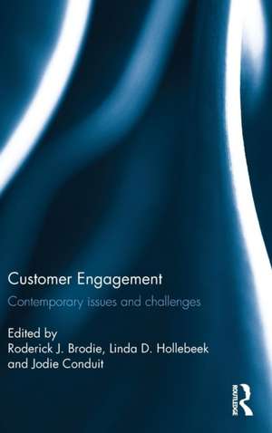 Customer Engagement: Contemporary issues and challenges de Roderick J. Brodie