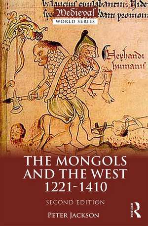 The Mongols and the West: 1221-1410 de Peter Jackson