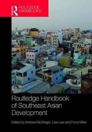 Routledge Handbook of Southeast Asian Development de Andrew McGregor