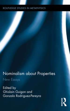 Nominalism about Properties: New Essays de Ghislain Guigon