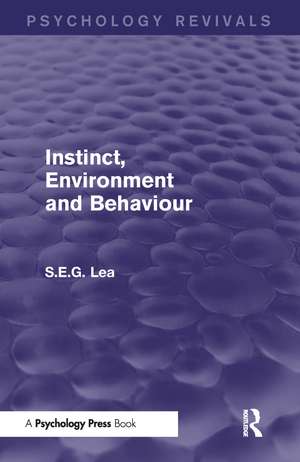 Instinct, Environment and Behaviour de Stephen Lea