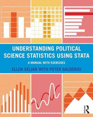 Understanding Political Science Statistics using Stata: A Manual with Exercises de Ellen Seljan