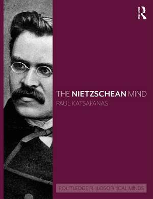 The Nietzschean Mind de Paul Katsafanas