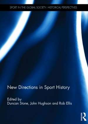 New Directions in Sport History de Duncan Stone