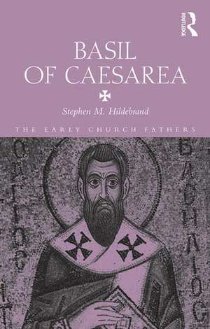 Basil of Caesarea de Stephen Hildebrand