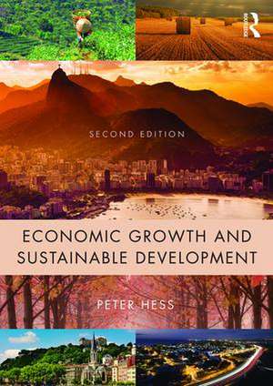 Economic Growth and Sustainable Development de Peter N. Hess