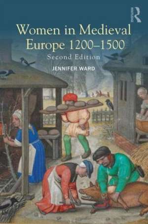 Women in Medieval Europe 1200-1500 de Jennifer Ward