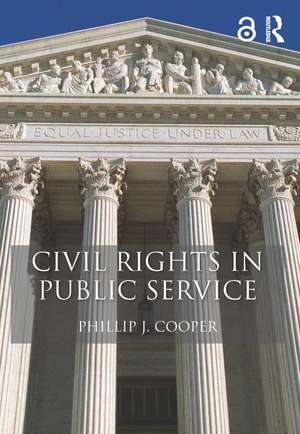 Civil Rights in Public Service de Phillip J. Cooper