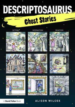 Descriptosaurus: Ghost Stories de Alison Wilcox