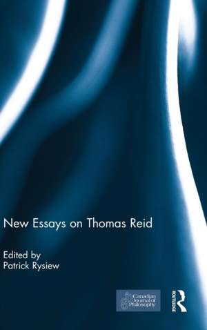 New Essays on Thomas Reid de Patrick Rysiew