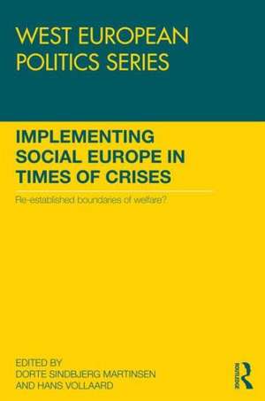 Implementing Social Europe in Times of Crises: Re-established Boundaries of Welfare? de Dorte Martinsen