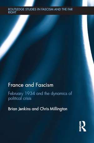 France and Fascism: February 1934 and the Dynamics of Political Crisis de Brian Jenkins