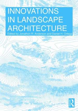 Innovations in Landscape Architecture de Jonathon Anderson