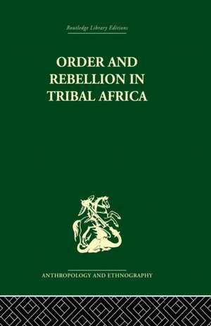 Order and Rebellion in Tribal Africa de Max Gluckman