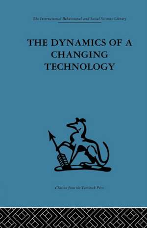 The Dynamics of a Changing Technology: A case study in textile manufacturing de Peter J. Fensham