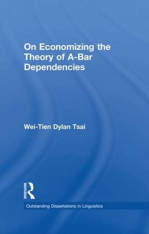 On Economizing the Theory of A-Bar Dependencies de Wei-Tien Dylan Tsai